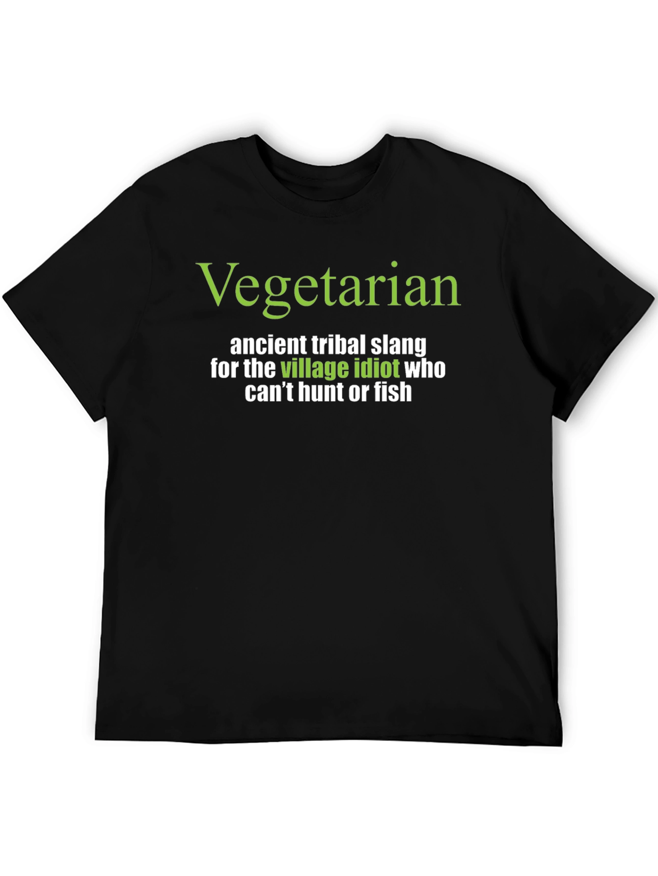 Vegetarian Village Idiot T-Shirt