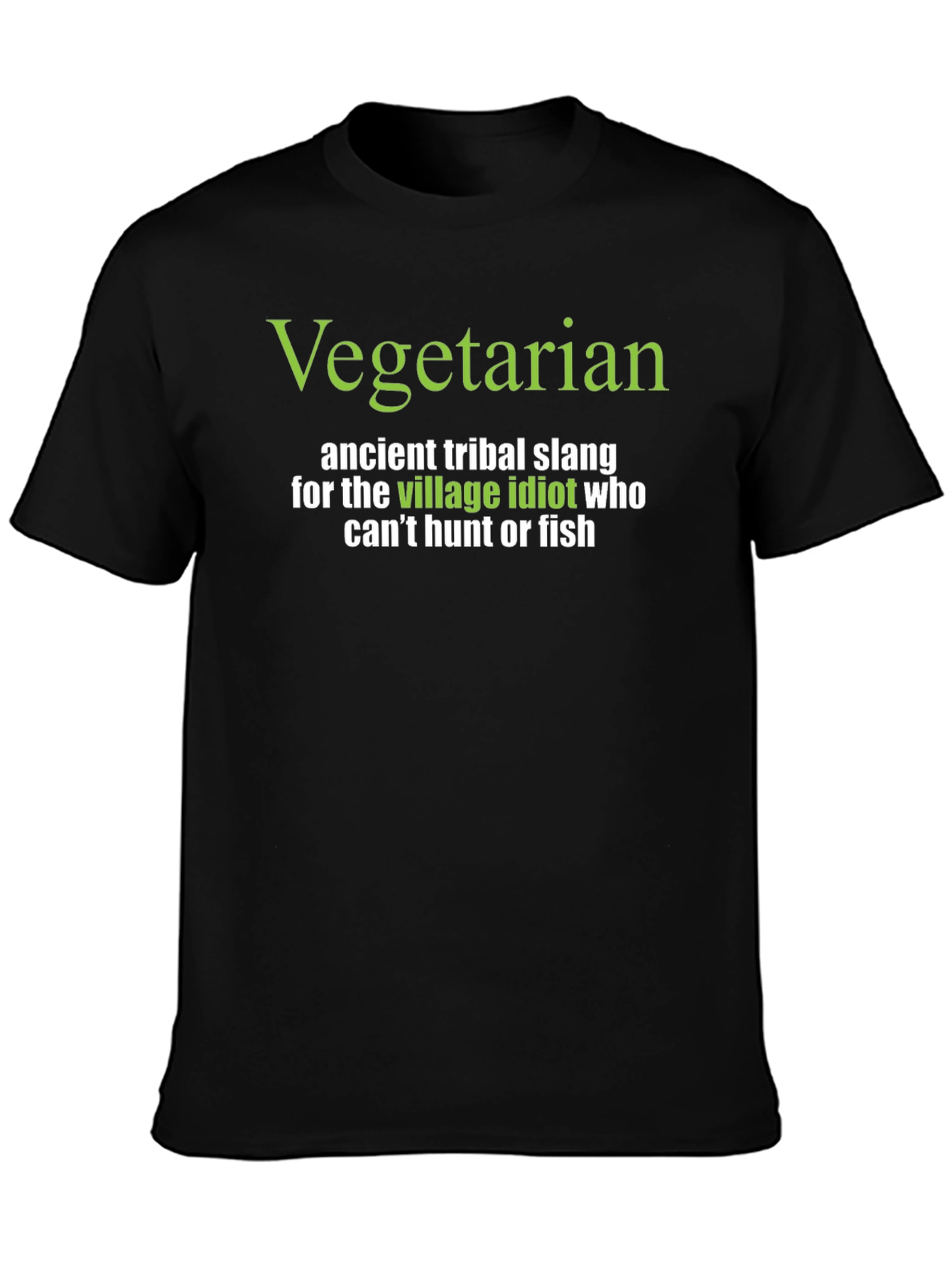 Vegetarian Village Idiot T-Shirt
