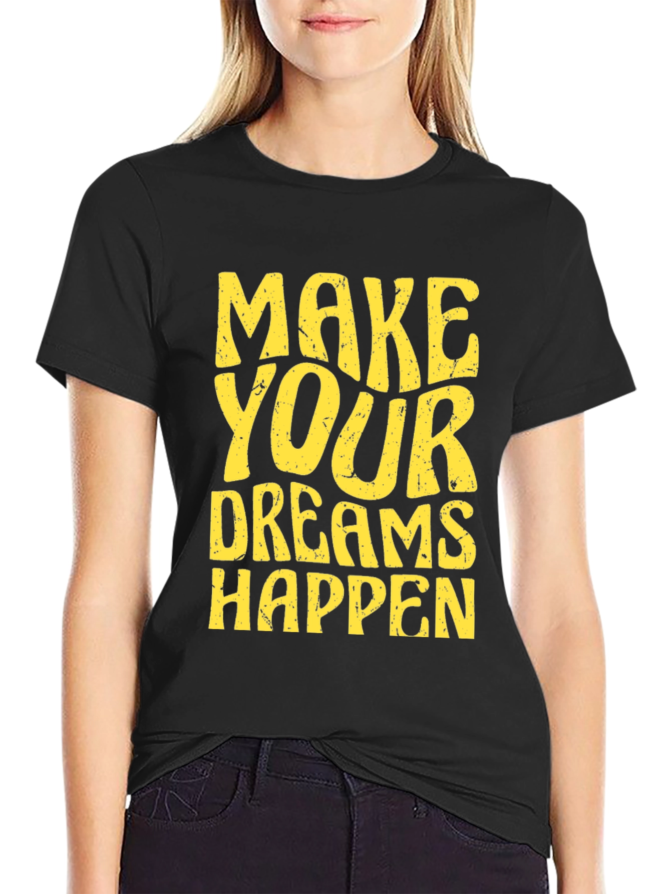 Motivational T-Shirt: Make Your Dreams Happen