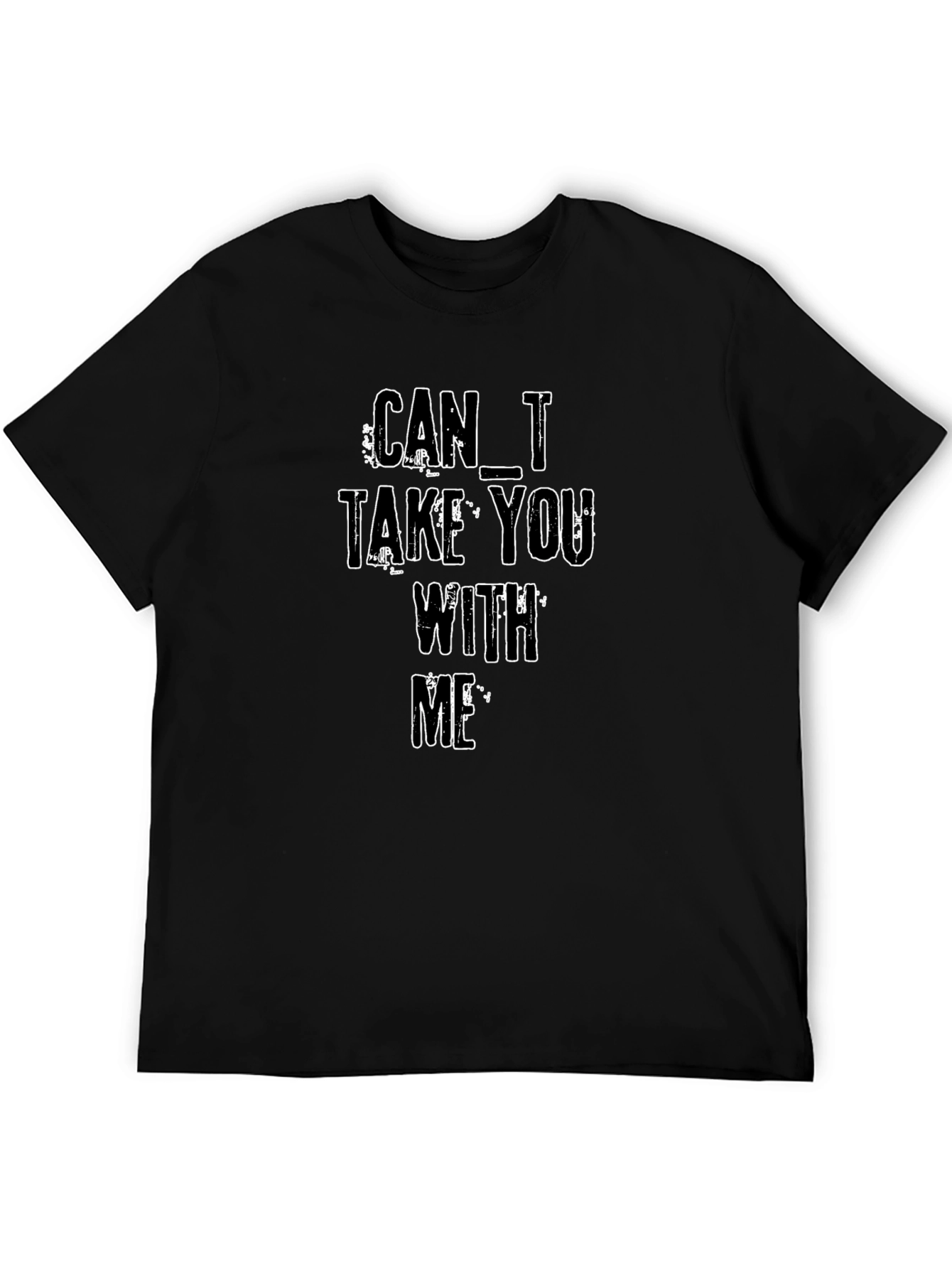 Can I Take You With Me - Black T-Shirt
