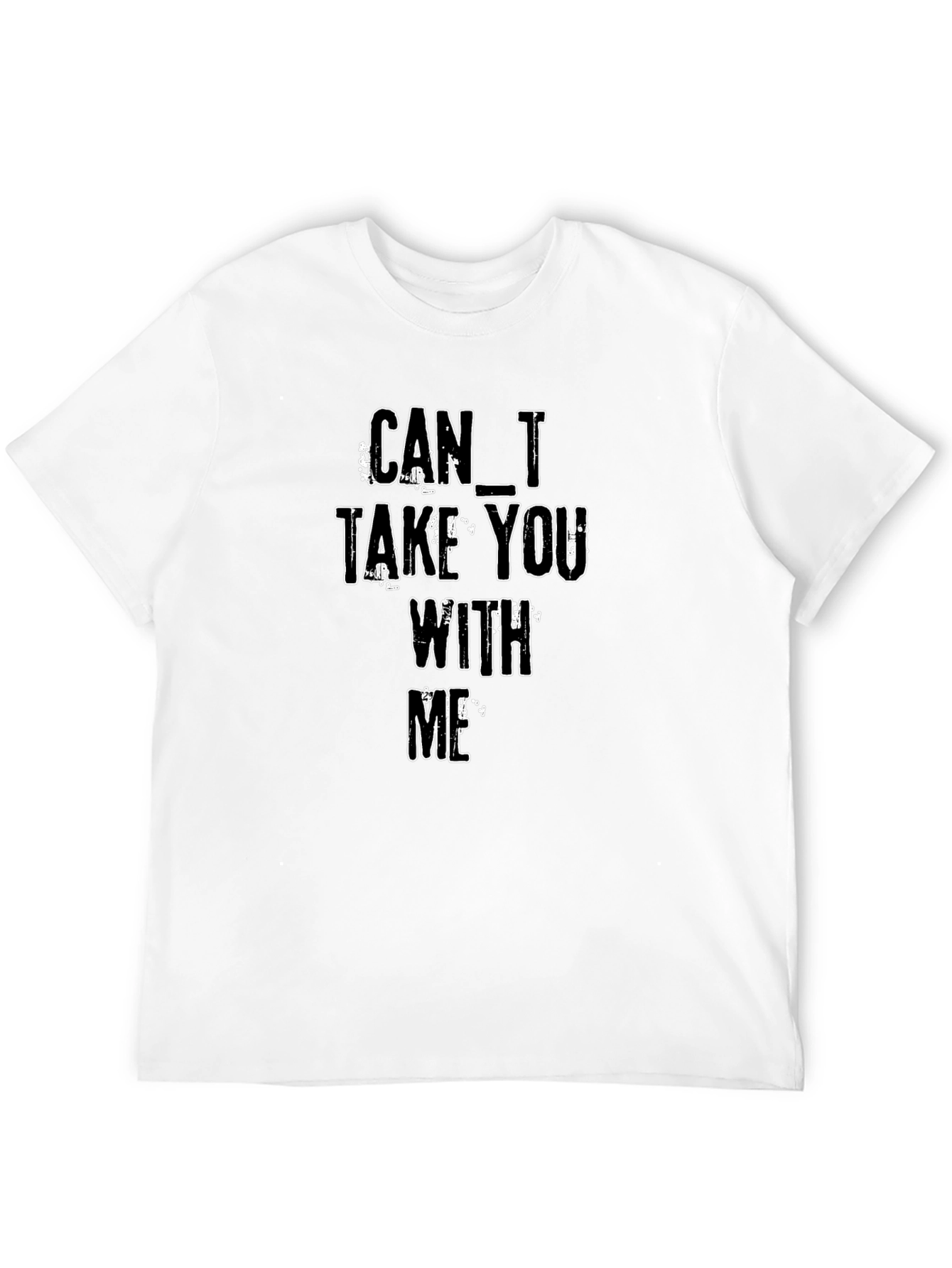 Can I Take You With Me - Black T-Shirt