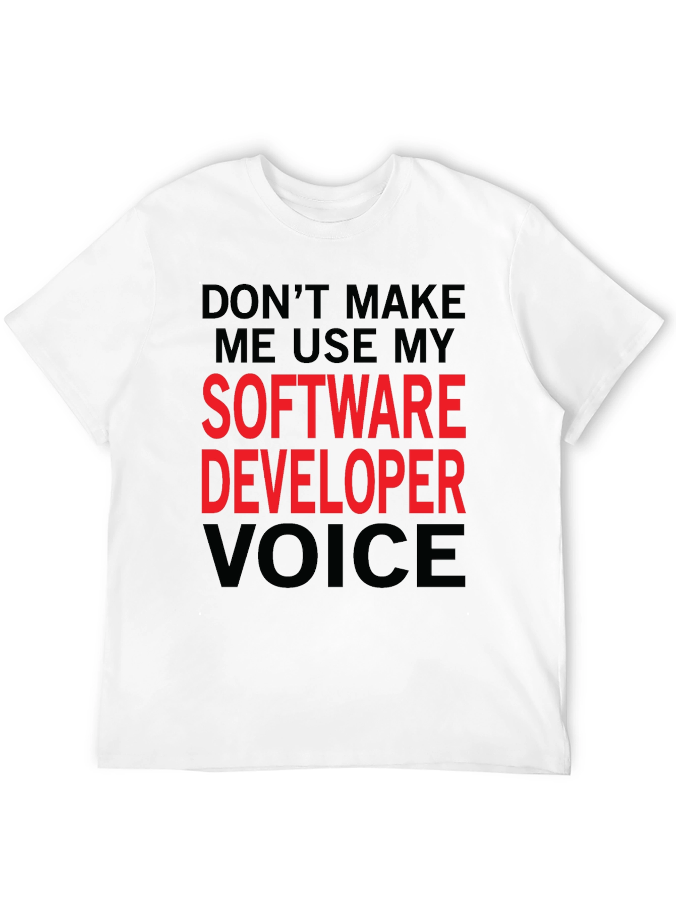 Software Developer Voice T-Shirt - Funny Coder Tee