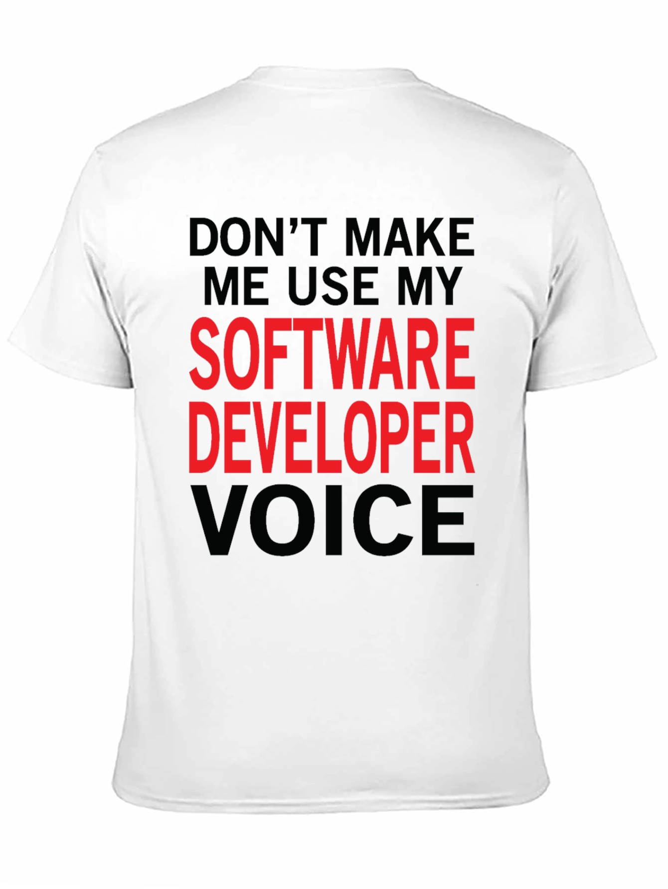Software Developer Voice T-Shirt - Funny Coder Tee