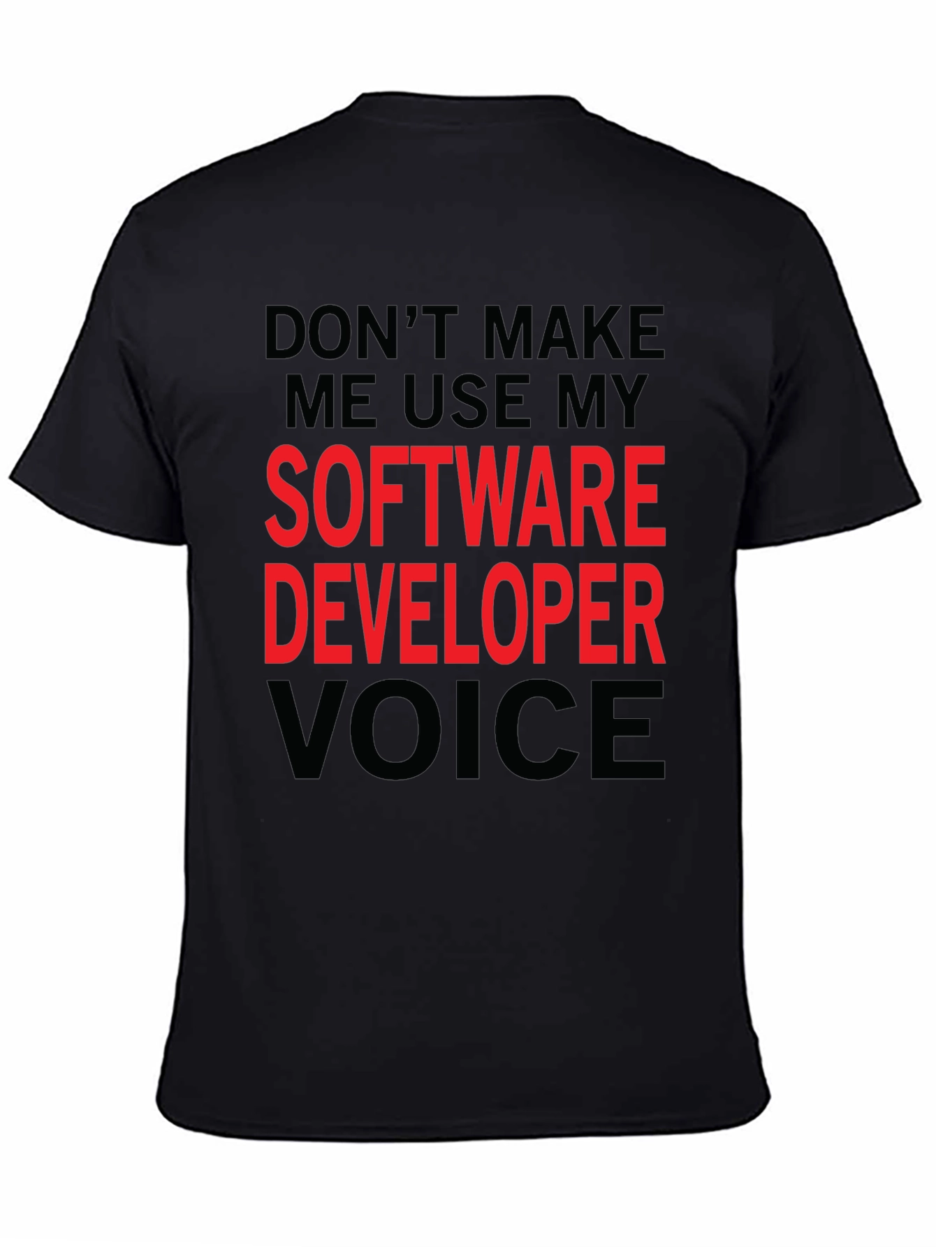 Software Developer Voice T-Shirt - Funny Coder Tee