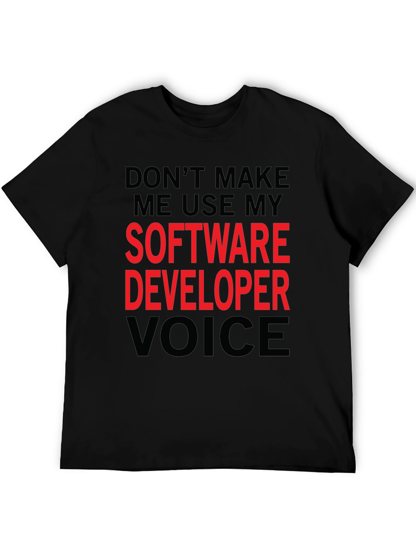 Software Developer Voice T-Shirt - Funny Coder Tee