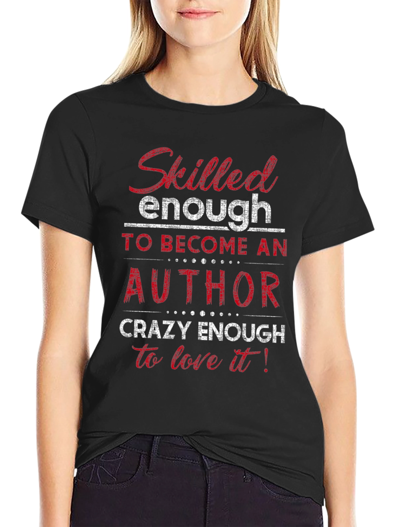 Skilled Enough to be an Author Novelty T-Shirt