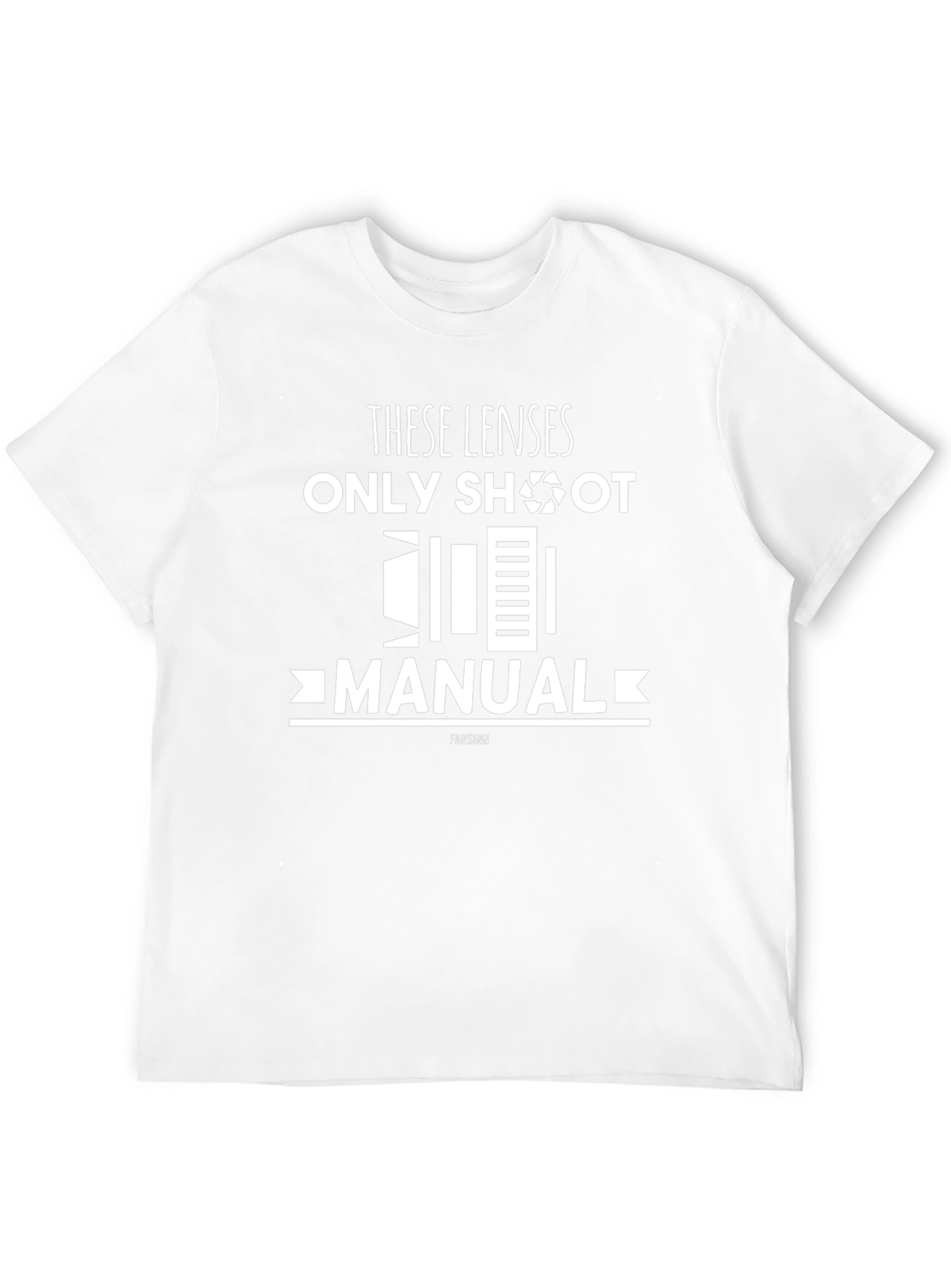 Photographer T-Shirt - These Lenses Only Shoot Manual
