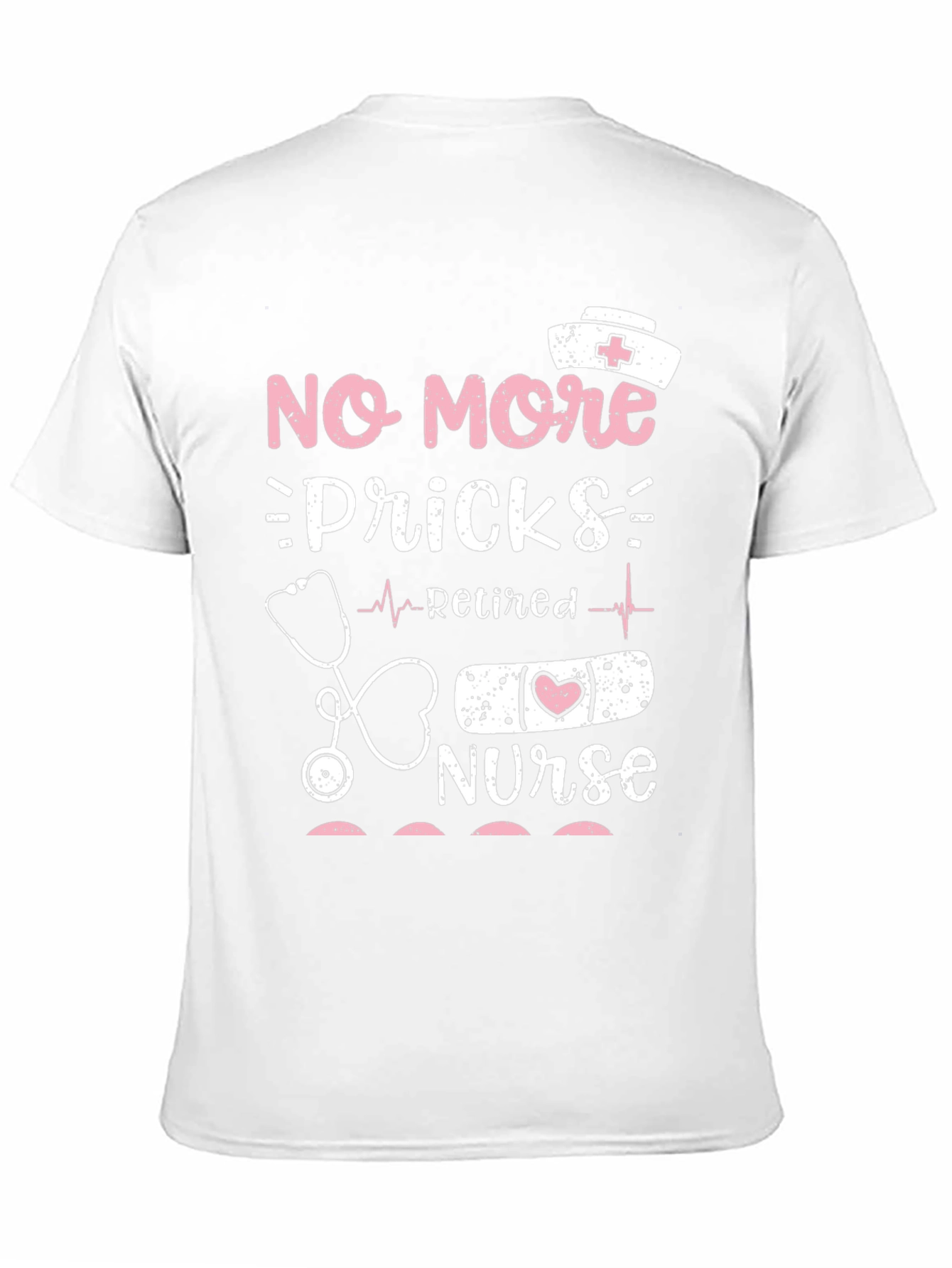Retired Nurse T-Shirt - No More Pricks