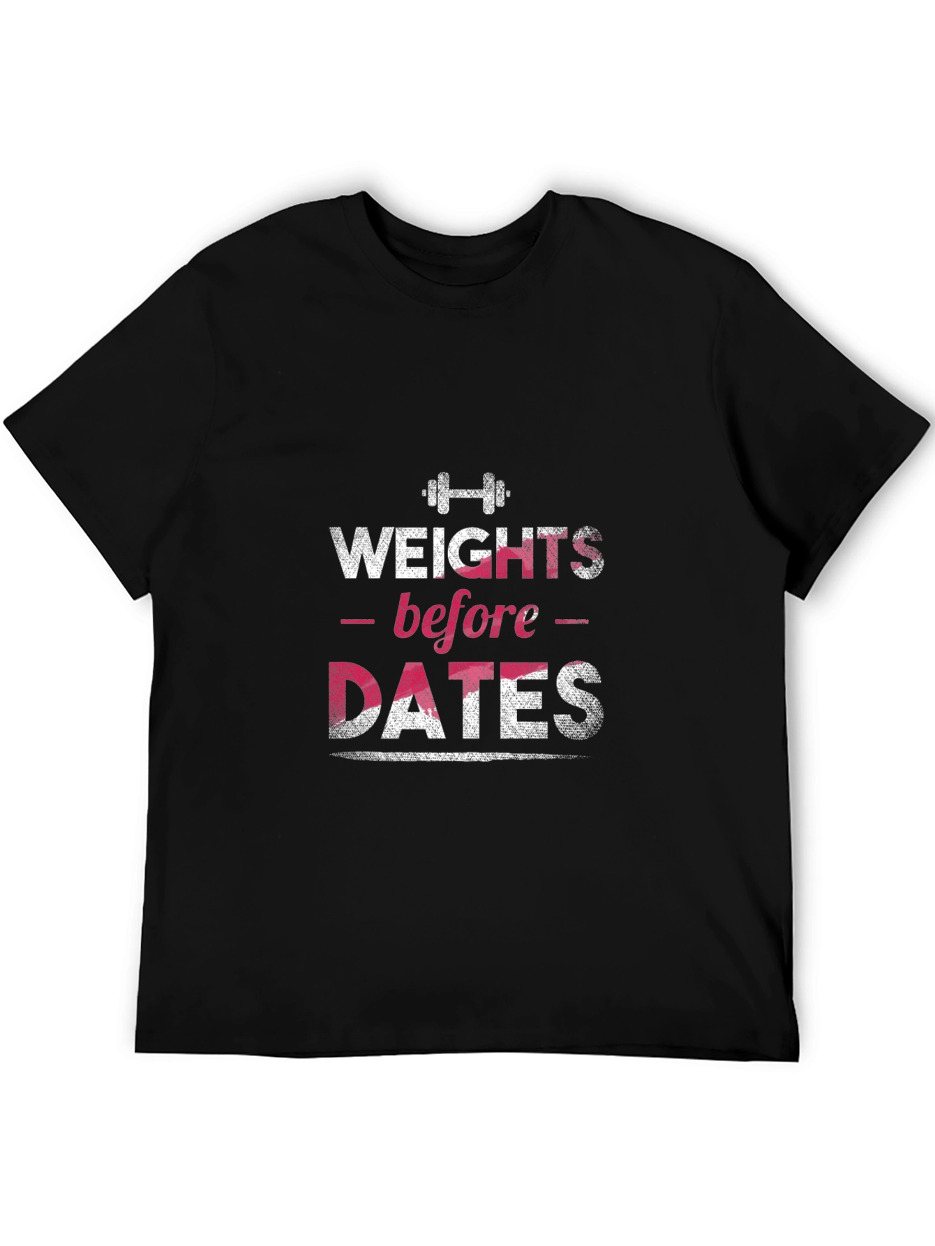 Weights Before Dates Graphic Tee
