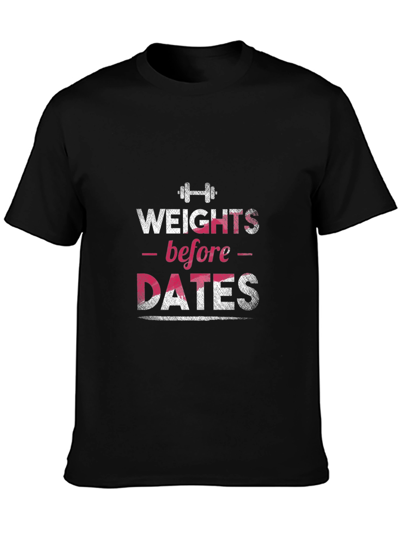 Weights Before Dates Graphic Tee