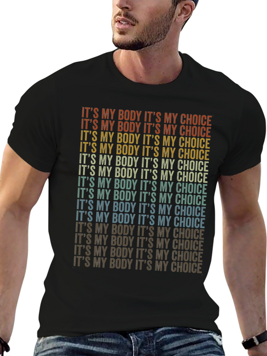 Its My Body Its My Choice Graphic T-Shirt