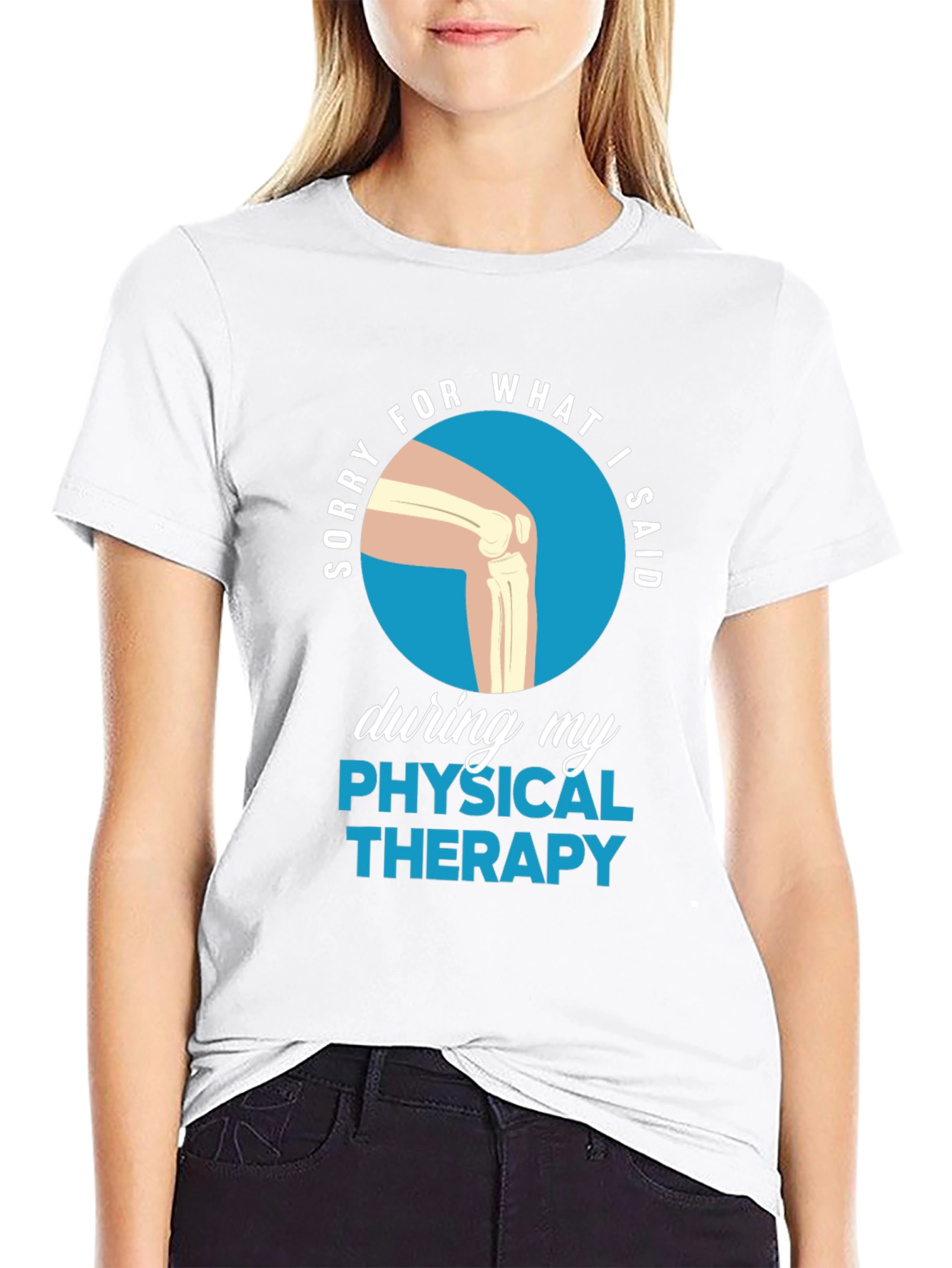 Funny Physical Therapy Sorry T-Shirt