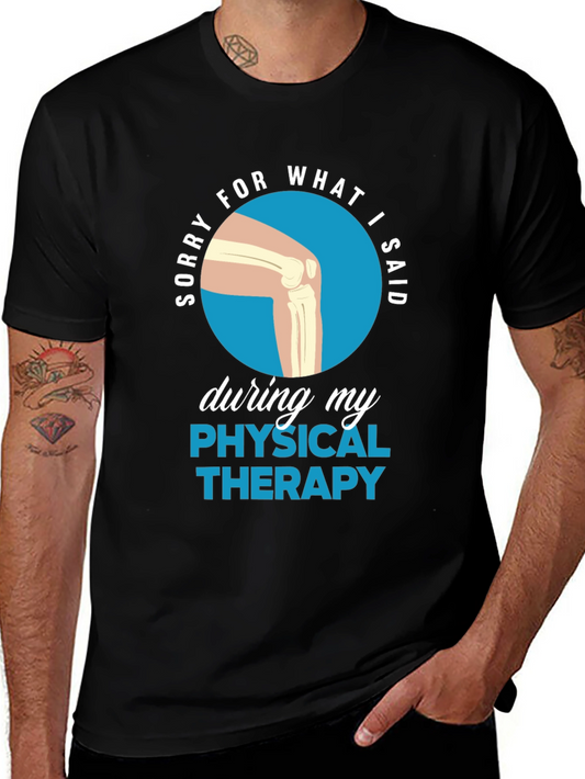 Funny Physical Therapy Sorry T-Shirt