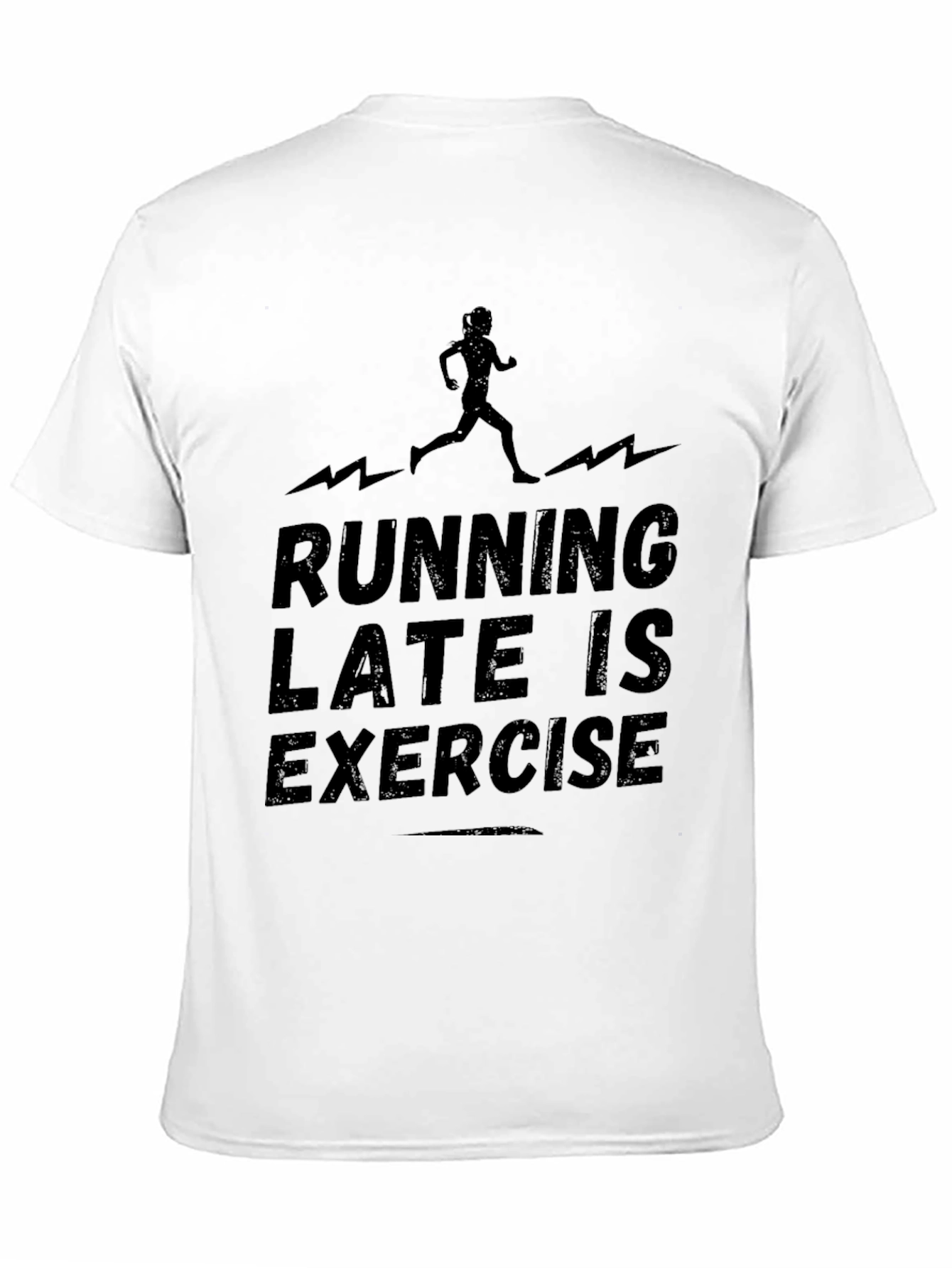 Running Late is Exercise T-Shirt