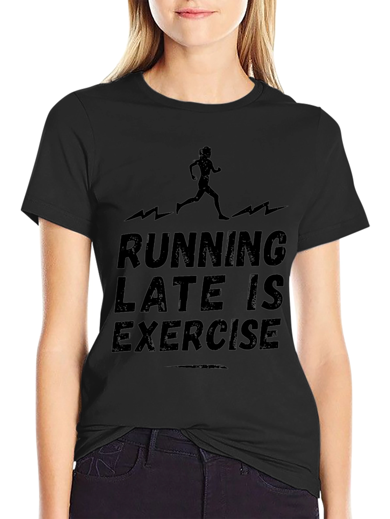 Running Late is Exercise T-Shirt