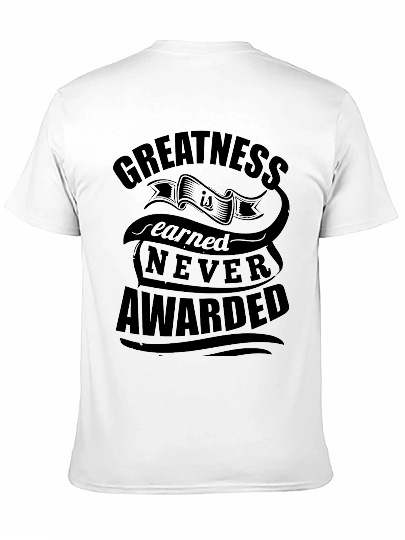Greatness Earned Black Graphic T-Shirt