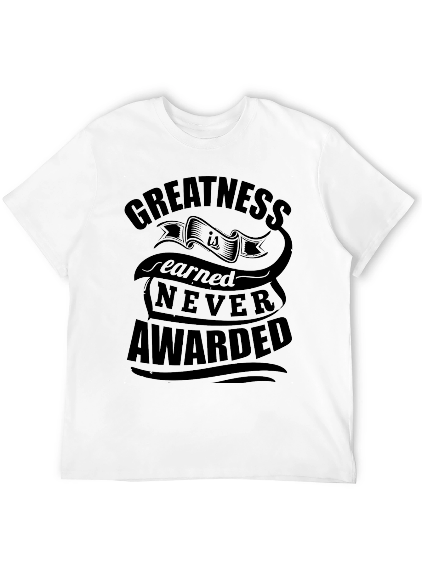 Greatness Earned Black Graphic T-Shirt