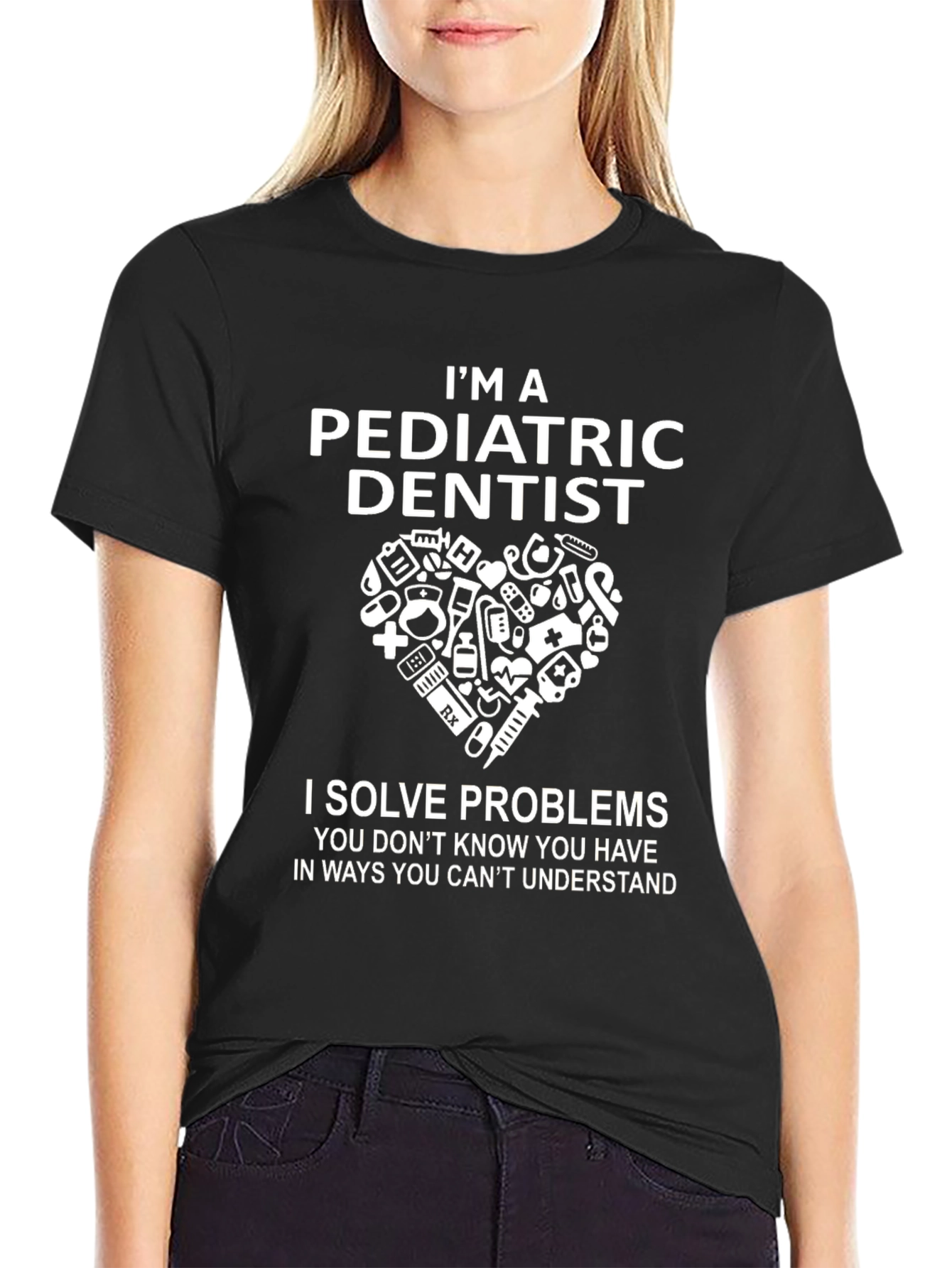 Pediatric Dentist T-Shirt - Solve Problems Tee