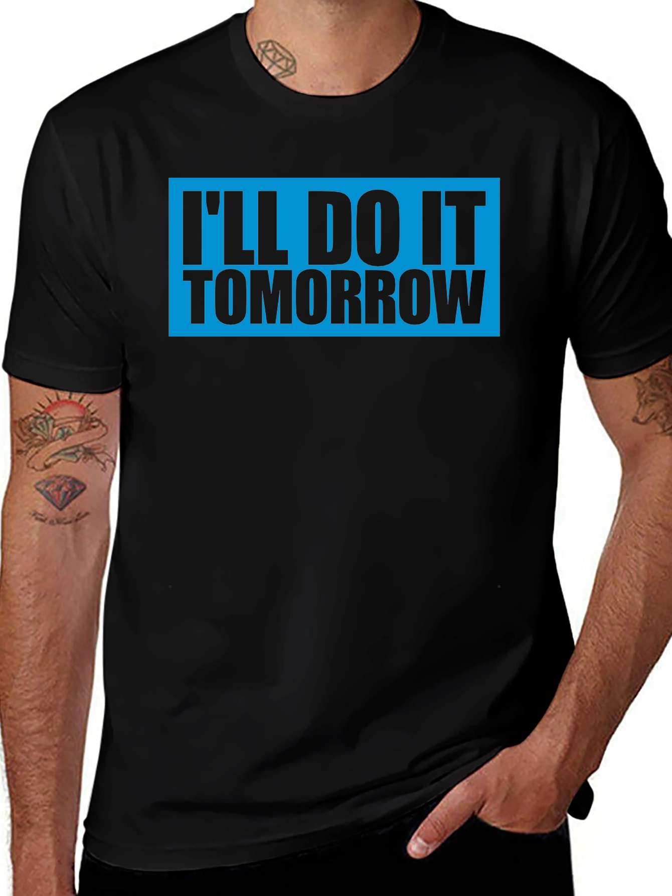 Ill Do It Tomorrow T-Shirt Funny Graphic Tee