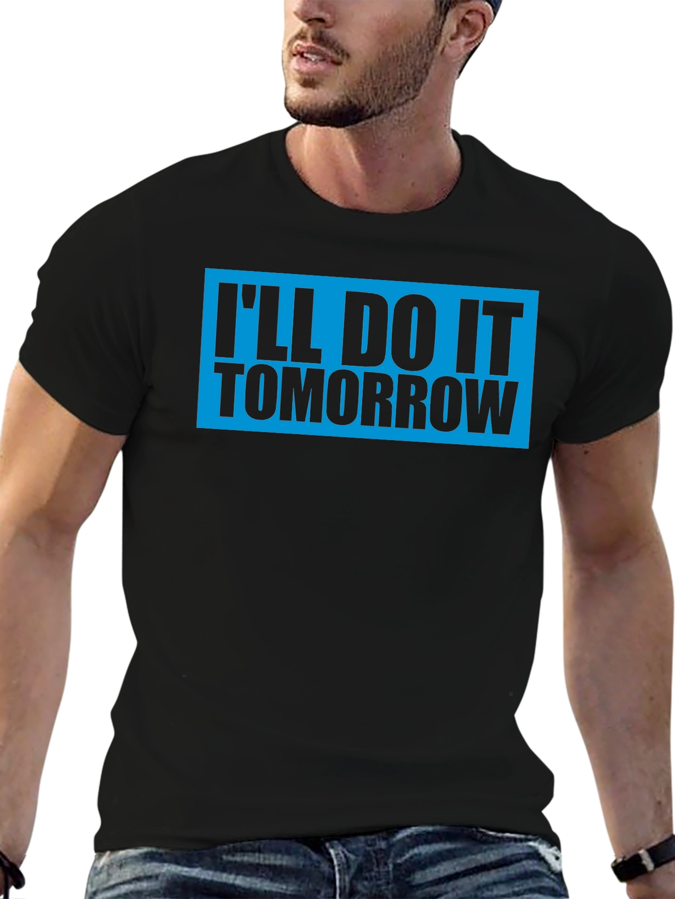 Ill Do It Tomorrow T-Shirt Funny Graphic Tee