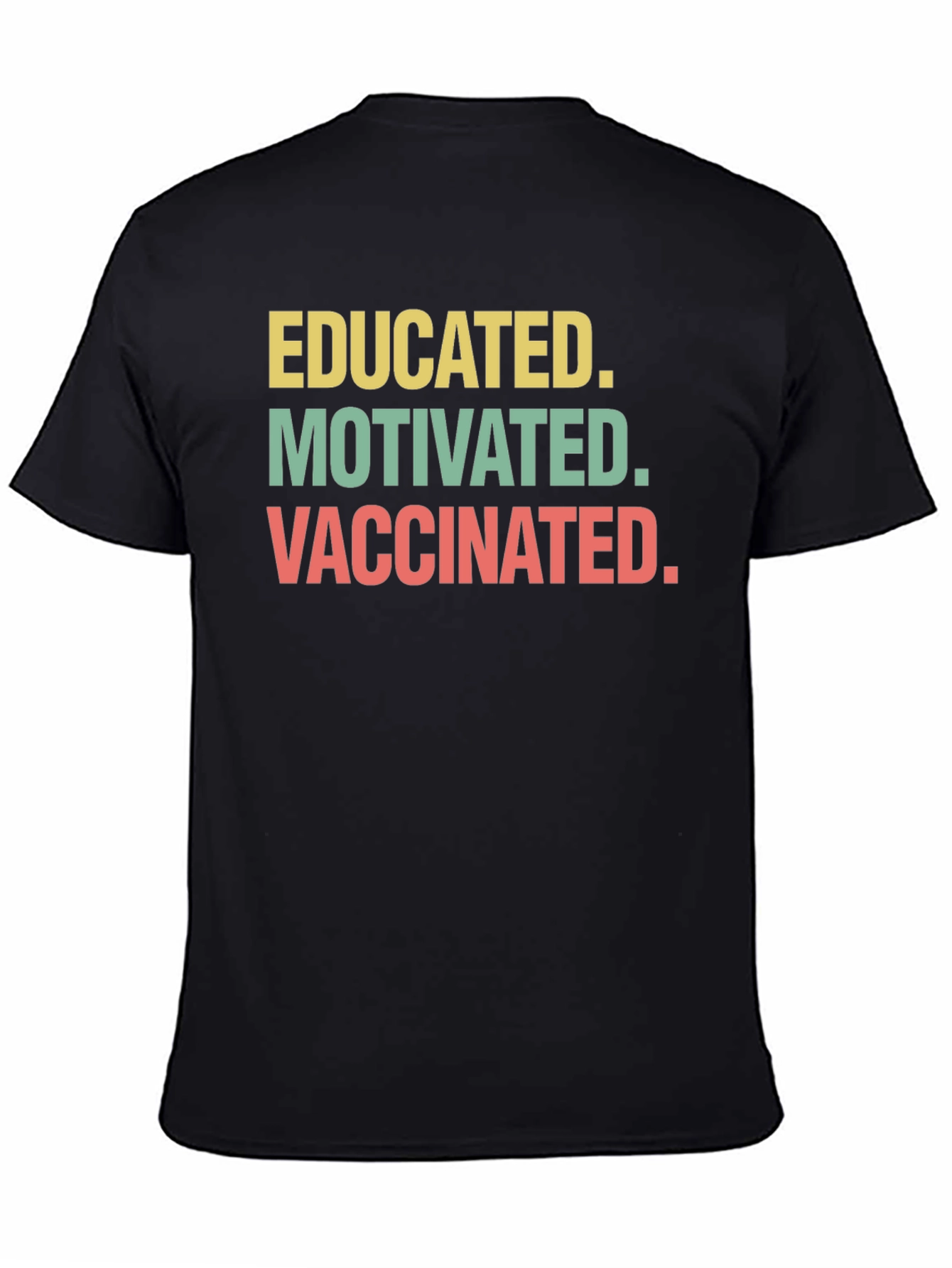 Educated Motivated Vaccinated Tee