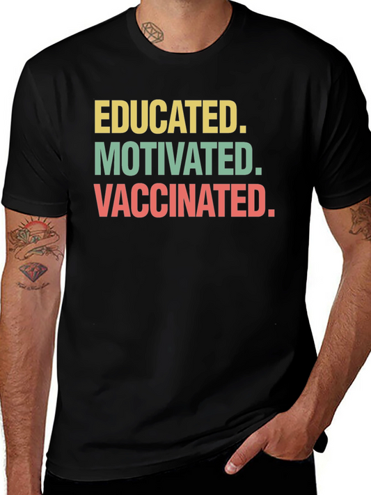 Educated Motivated Vaccinated Tee