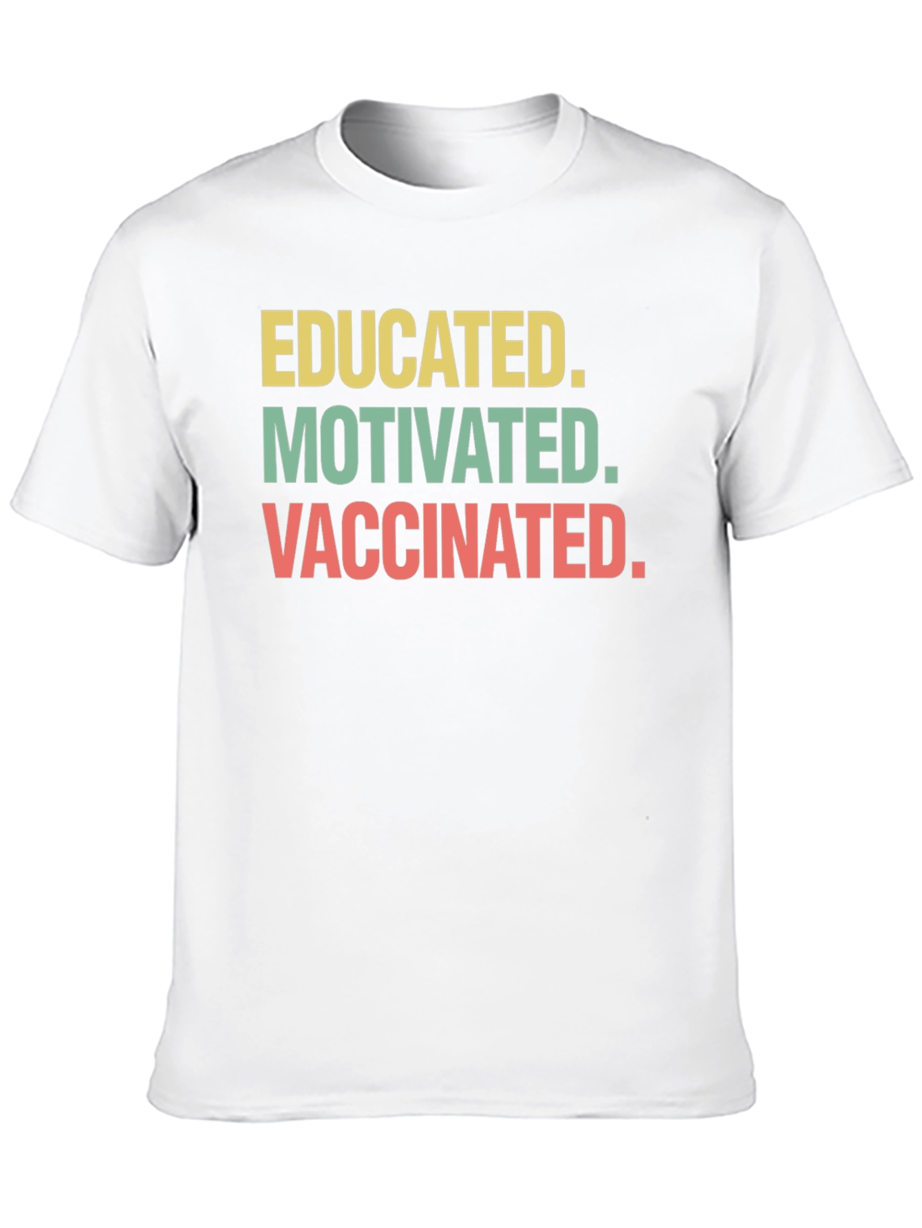 Educated Motivated Vaccinated Tee