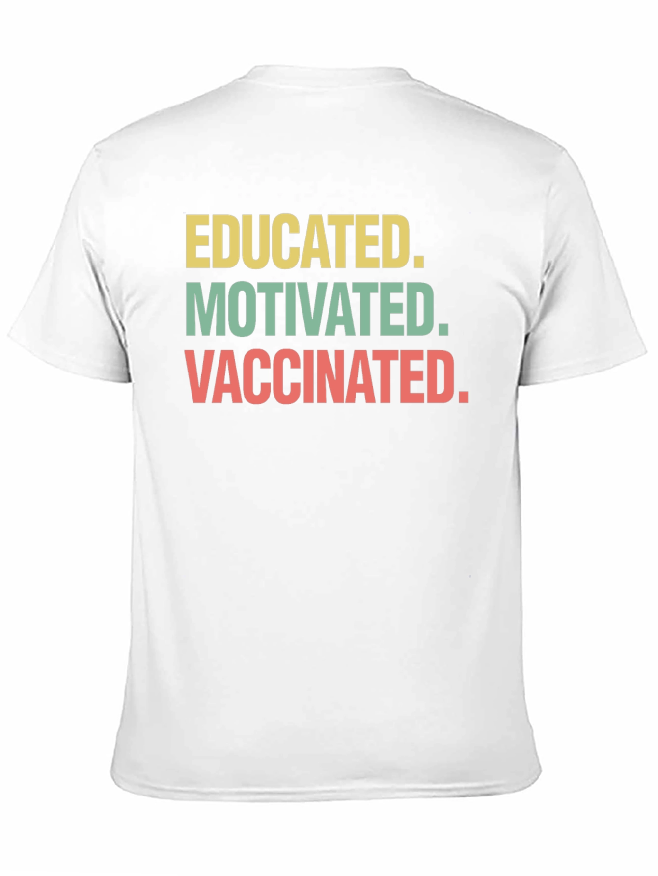 Educated Motivated Vaccinated Tee