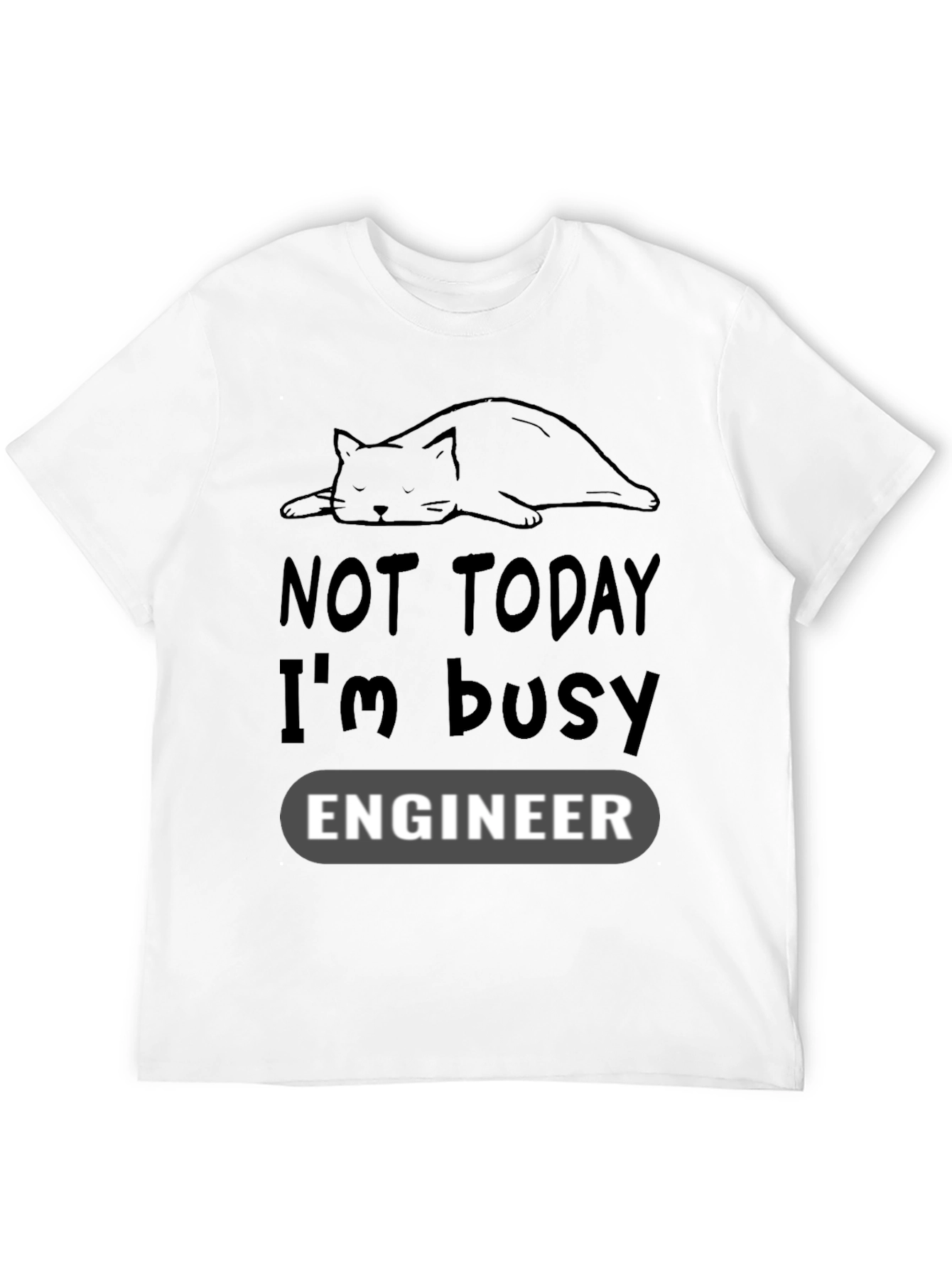 Not Today Im Busy Engineer Cat Lover T-Shirt