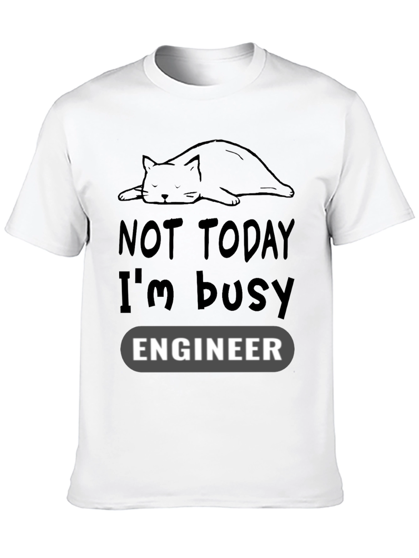Not Today Im Busy Engineer Cat Lover T-Shirt