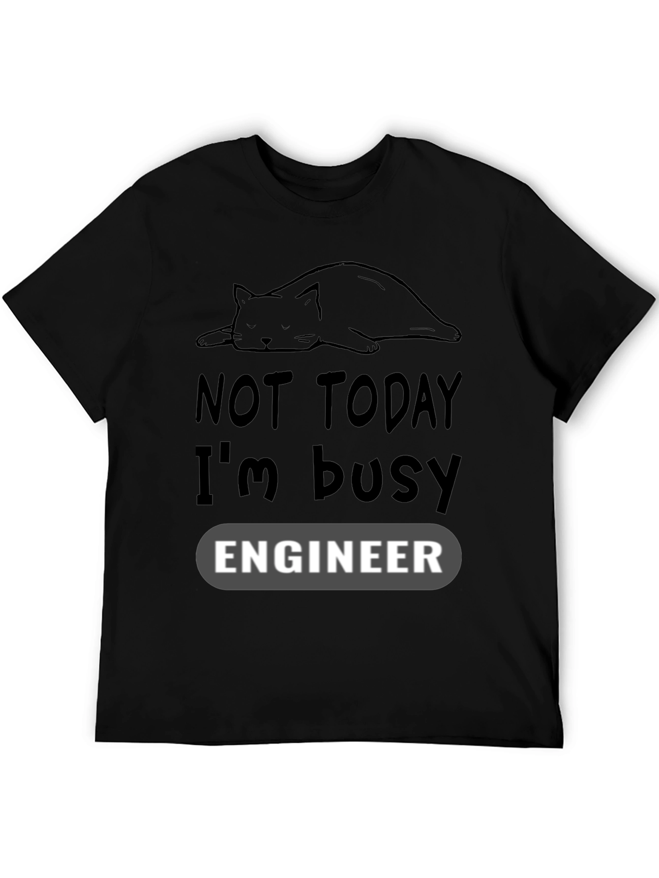Not Today Im Busy Engineer Cat Lover T-Shirt