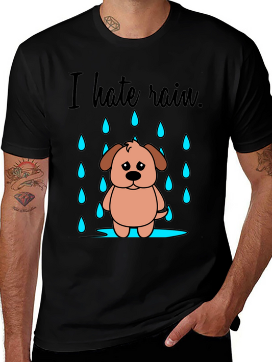 I Hate Rain Dog Graphic Novelty T-Shirt