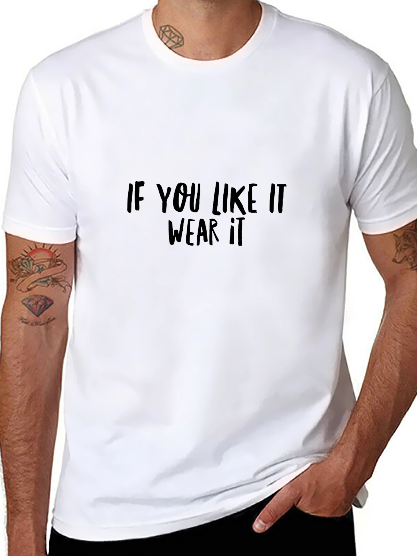 If You Like It Wear It Black T-Shirt