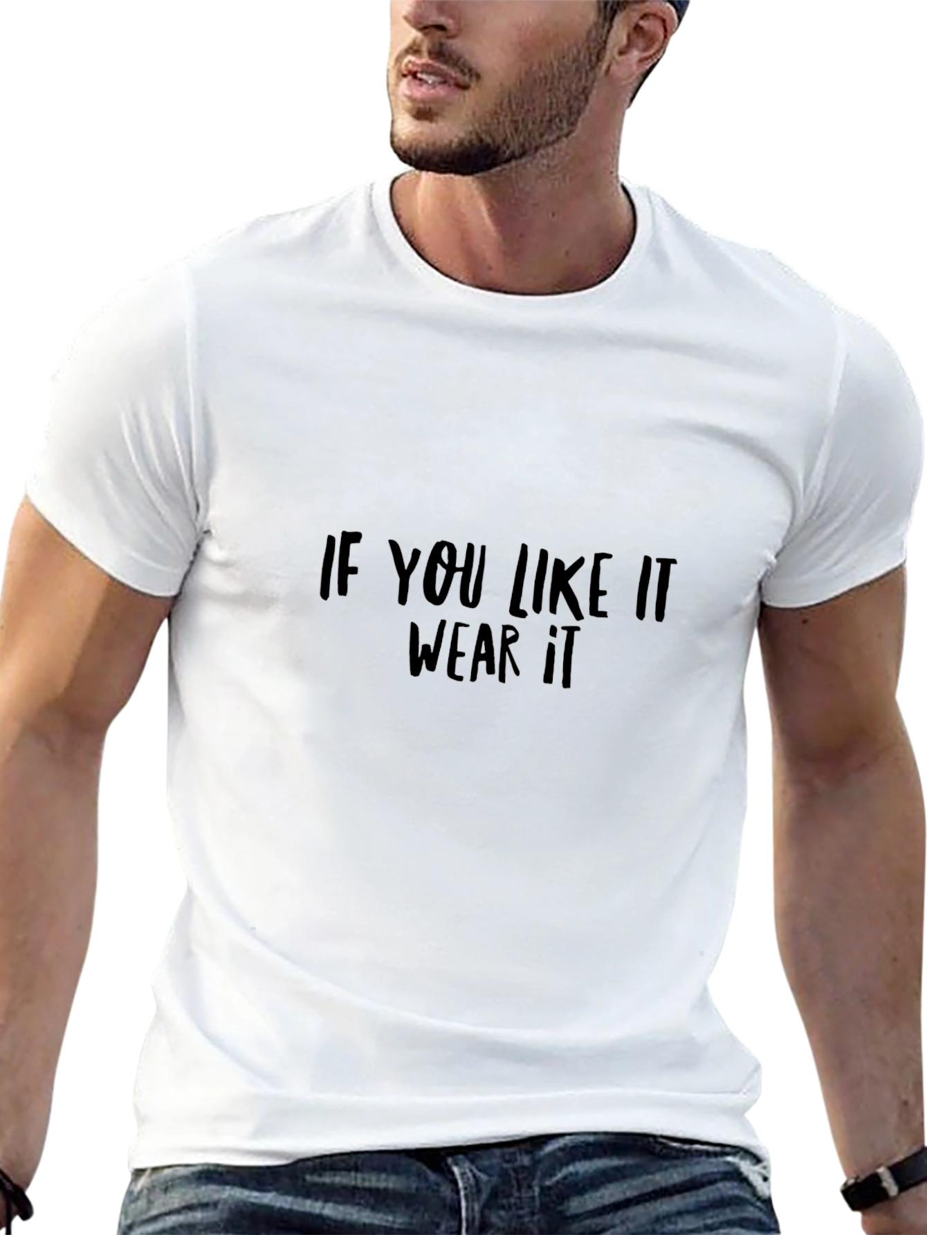 If You Like It Wear It Black T-Shirt