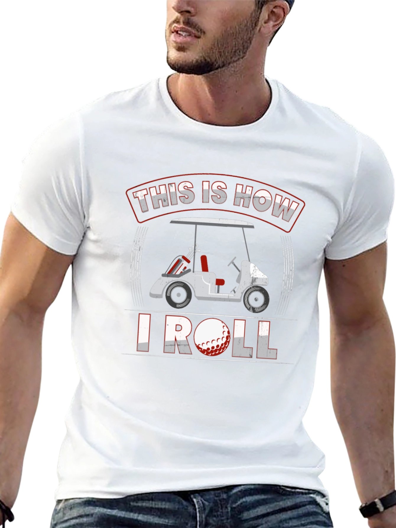 Golf Cart T-Shirt - This Is How I Roll