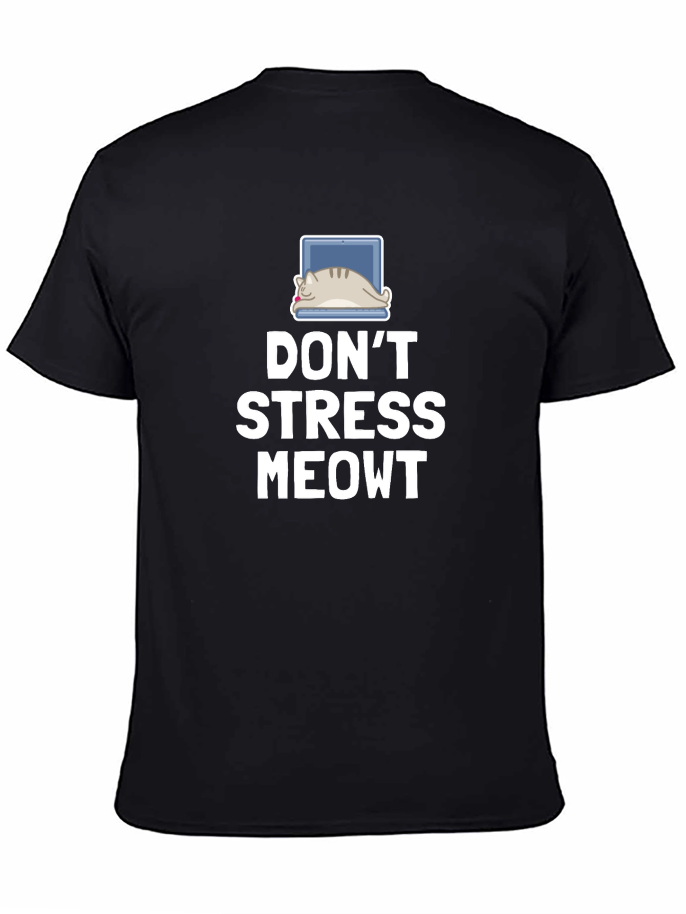 Dont Stress Meowt Cat Laptop T-Shirt