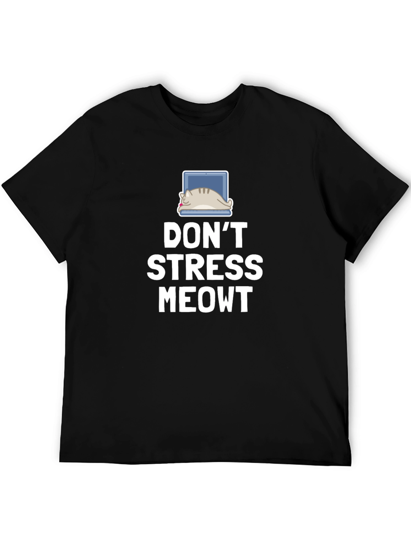 Dont Stress Meowt Cat Laptop T-Shirt