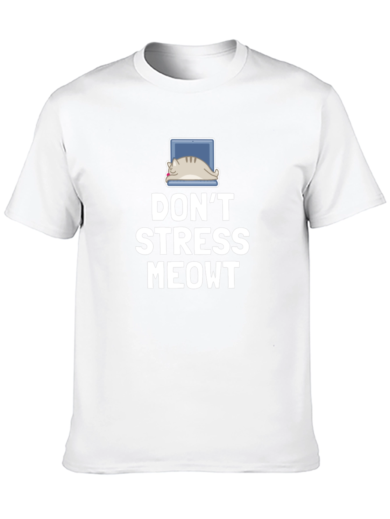 Dont Stress Meowt Cat Laptop T-Shirt