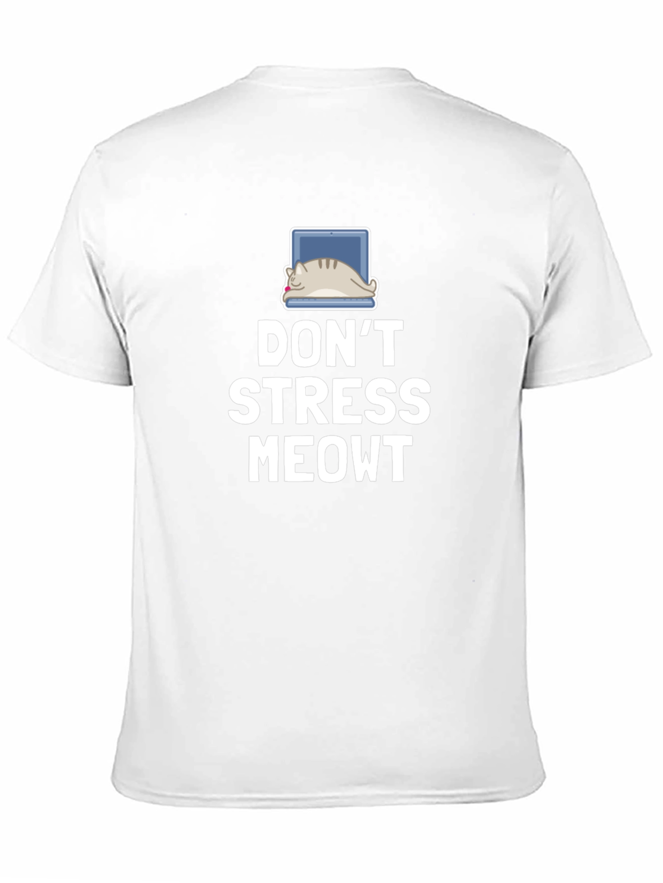 Dont Stress Meowt Cat Laptop T-Shirt