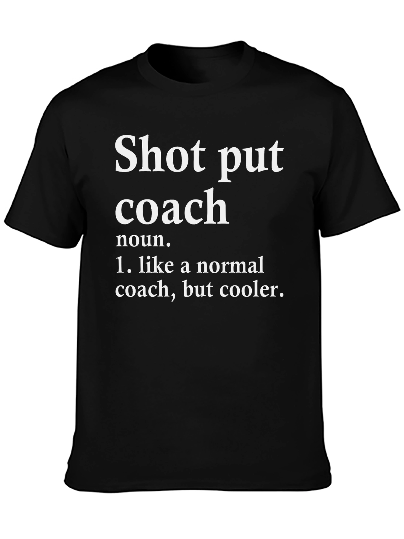 Shot Put Coach Definition T-Shirt