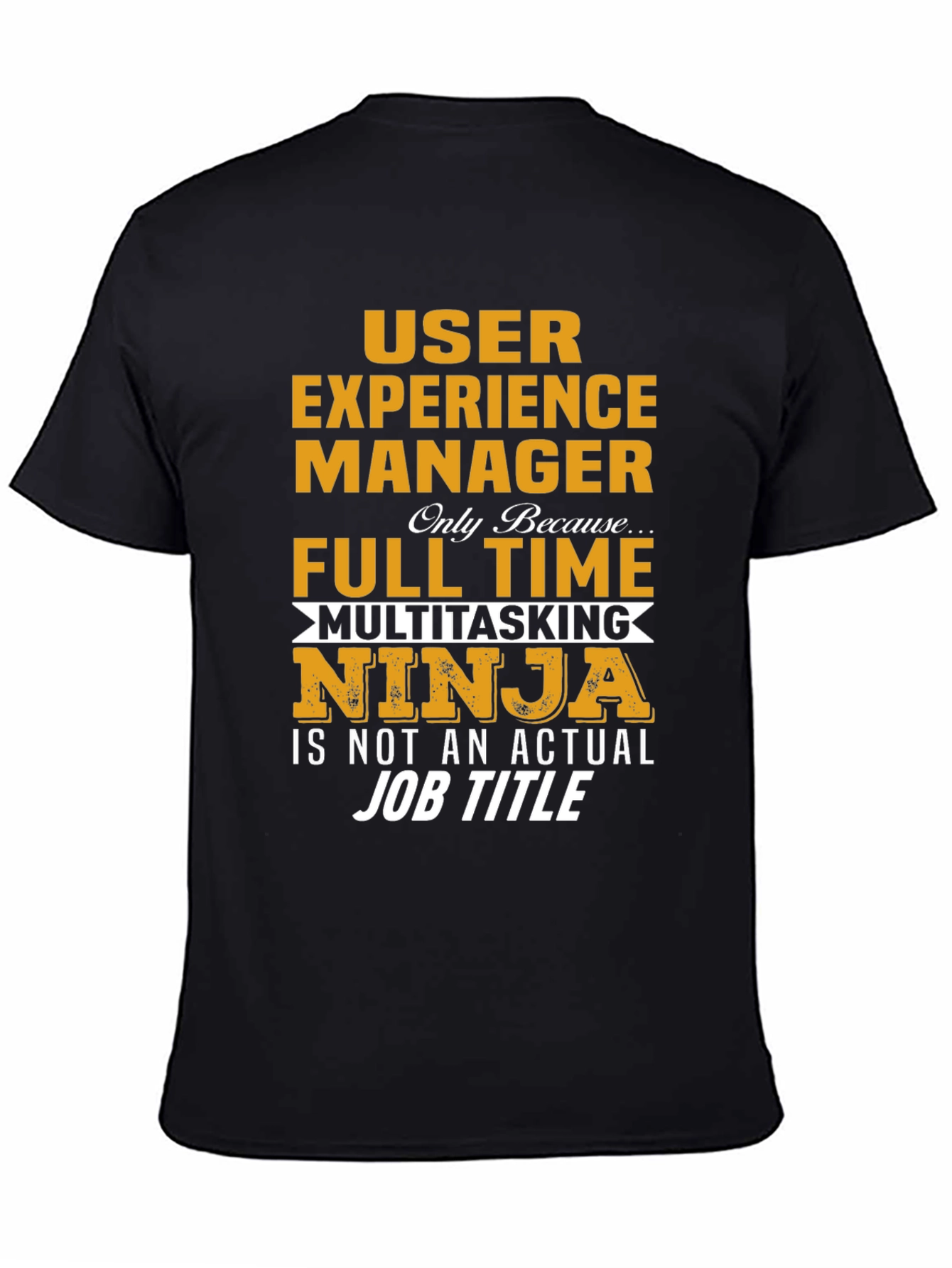 User Experience Manager Novelty T-Shirt