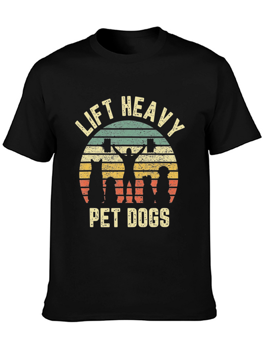 Lift Heavy Pet Dogs T-Shirt