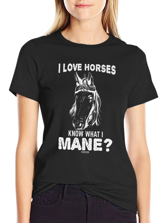 I Love Horses T-Shirt Funny Horse Pun Tee