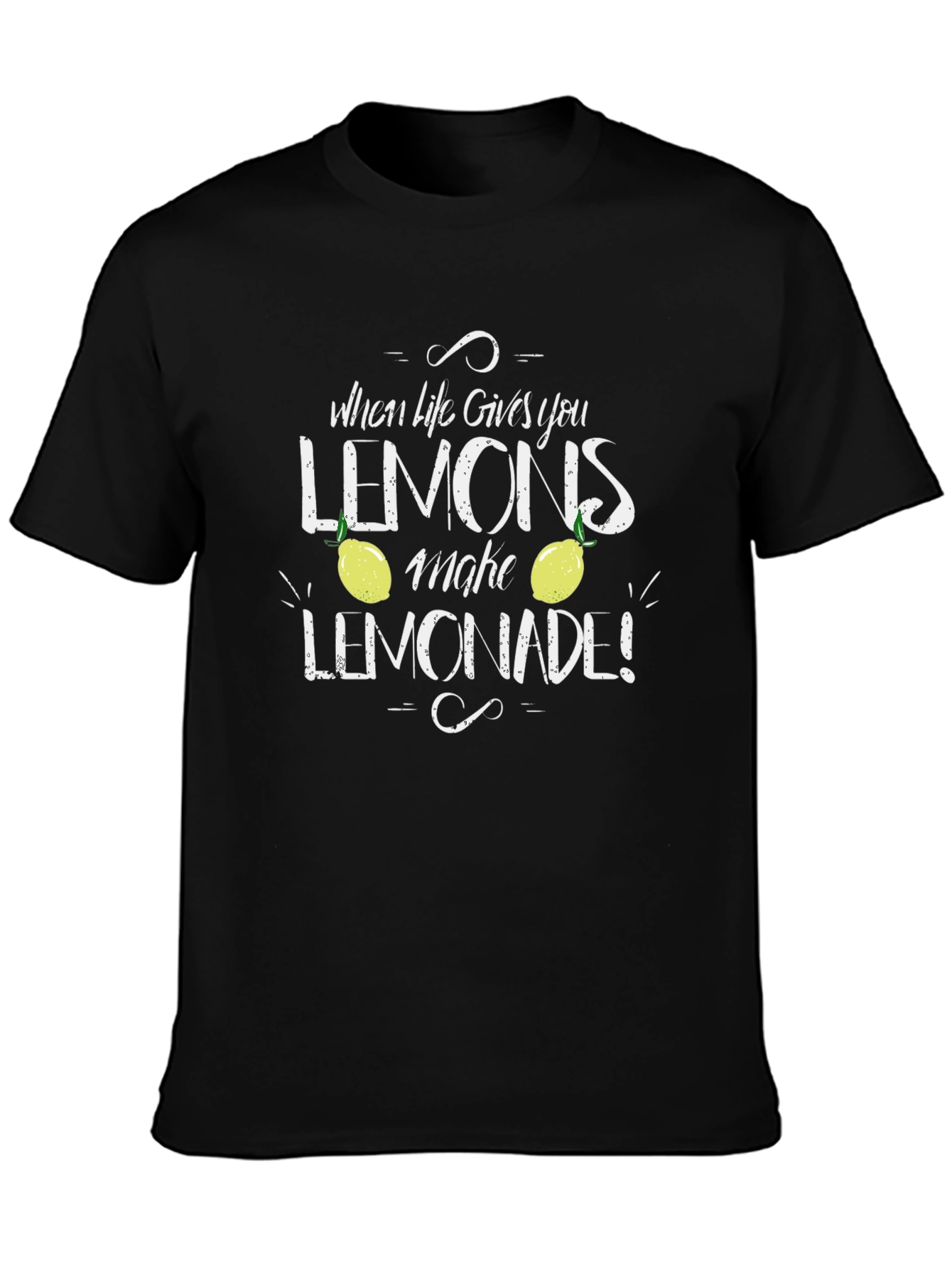 When Life Gives You Lemons T-Shirt