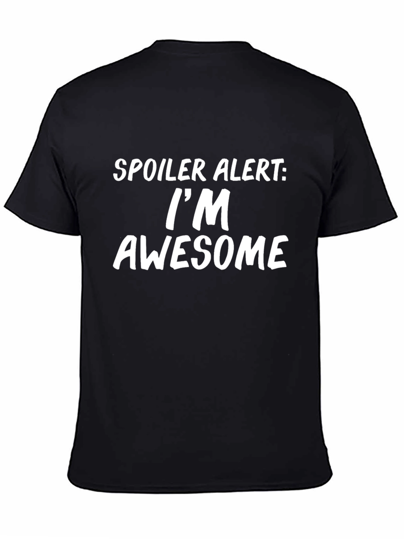 Funny Spoiler Alert Im Awesome Graphic Tee