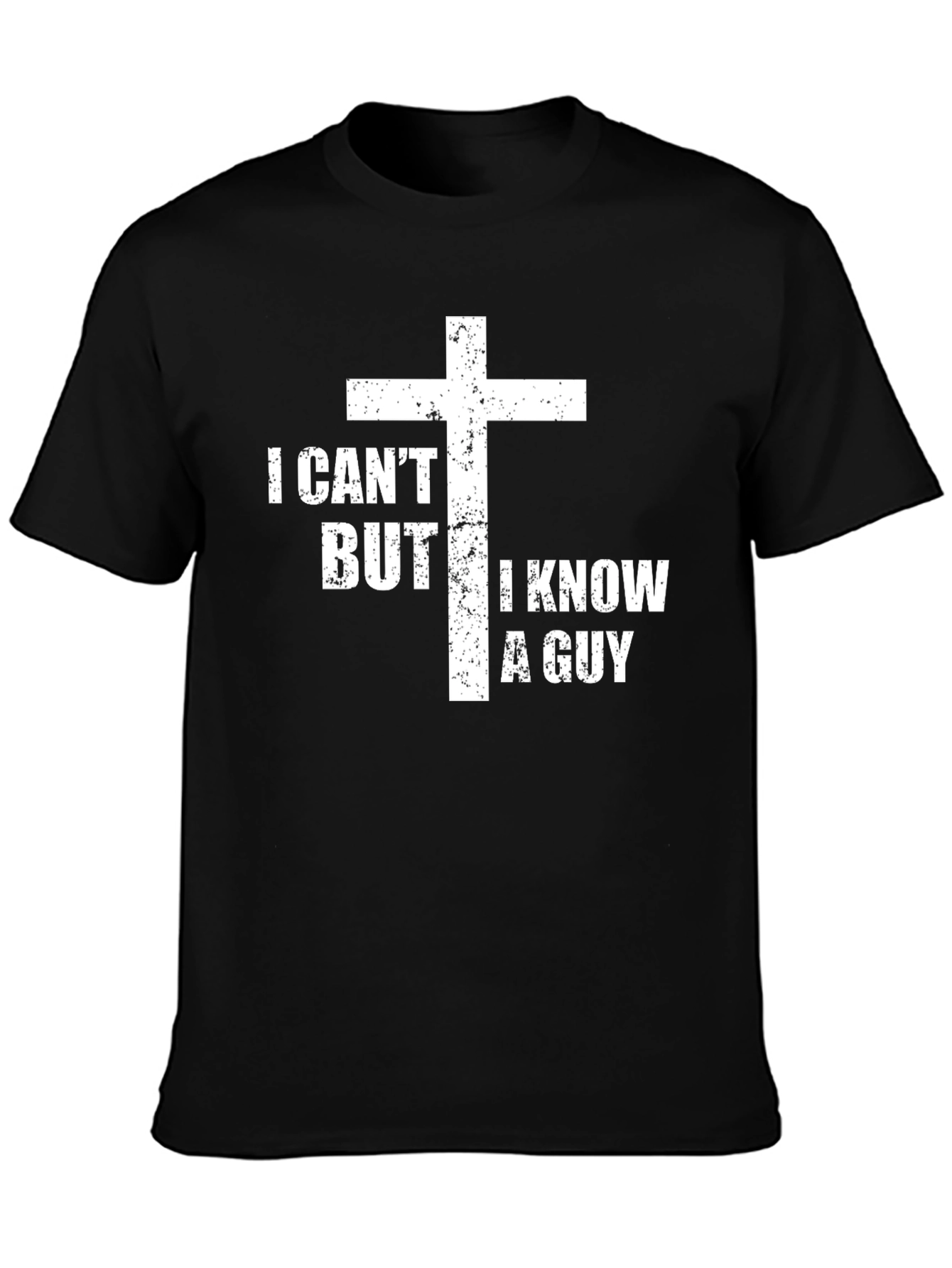 I Know A Guy Christian T-Shirt