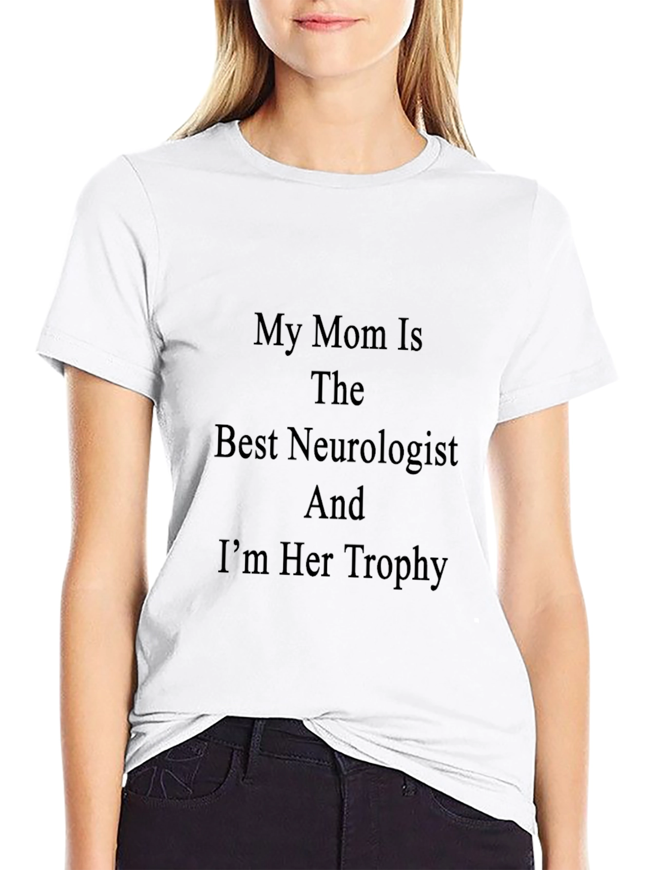 My Mom is The Best Neurologist T-Shirt
