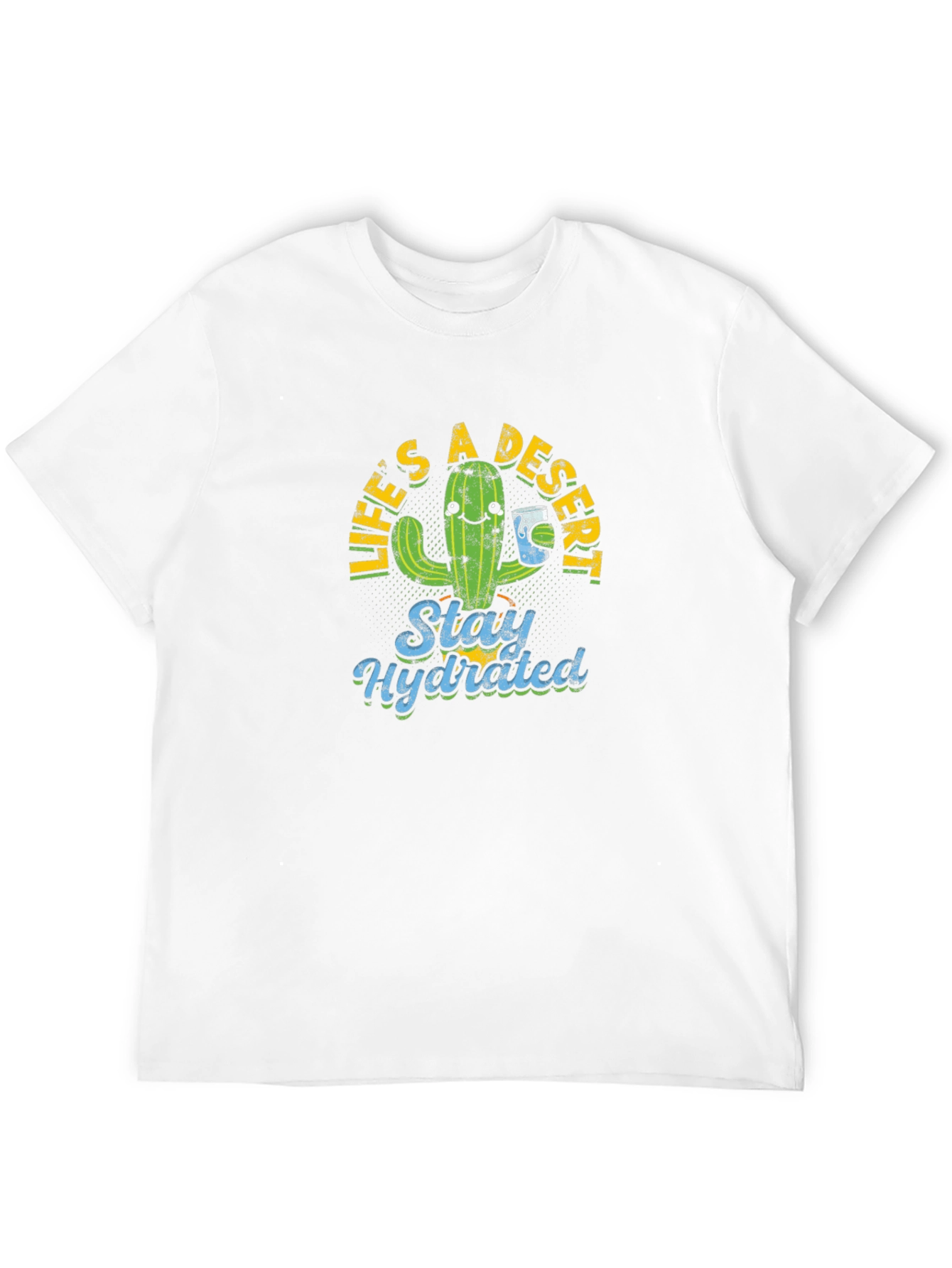 Lifes a Desert Stay Hydrated Graphic Tee