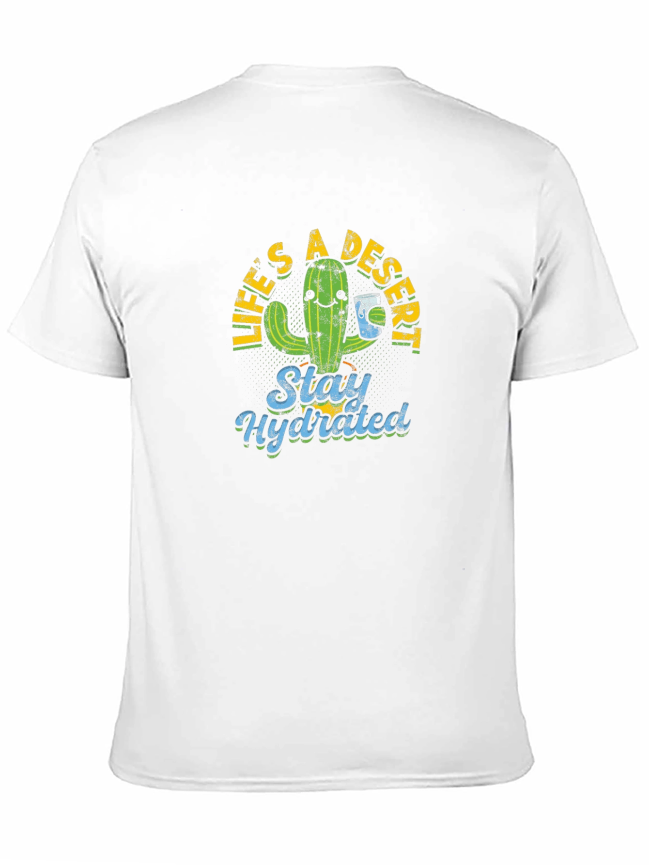 Lifes a Desert Stay Hydrated Graphic Tee