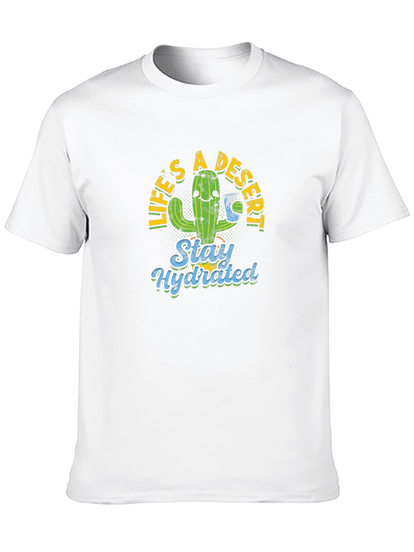 Lifes a Desert Stay Hydrated Graphic Tee